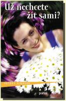 Už nechcete žít sami? strategie pro nalzení optimálního partnera