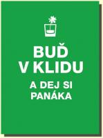 Buď v klidu a dej si panáka