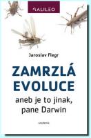 Zamrzlá evoluce aneb je to jinak pane Darwin 2.vyd.