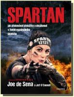 Spartan jak překonávat překážky a dosáhnout v životě maximálního úspěchu