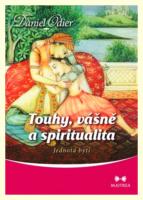 Touhy, vášně a spiritualita jednota bytí