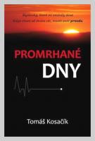 Promrhané dny myšlenky, které mi změnily život 