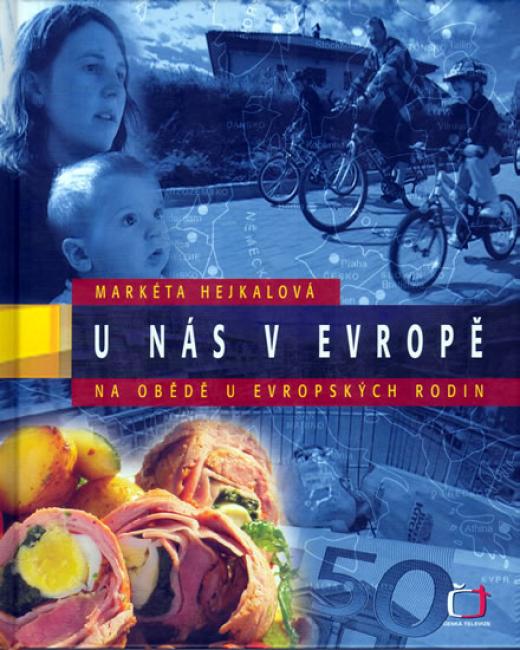 U nás v Evropě - na obědě u evropských rodin  (ve slevě jediný výtisk !)