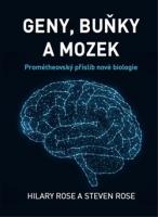 Geny, buňky a mozek prométheovský příslib nové biologie
