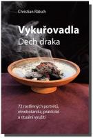 Vykuřovadla dech draka 72 rostlinných portrétů: etnobotanika, rituální a praktické využití