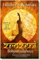 Zrození Bohyně Válečnice staňte se ženou jakou máte být