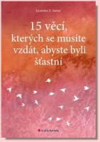 15 věcí, kterých se musíte vzdát, abyste byli šťastní