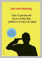 Než si proženeš hlavou kulku, přečti si tuto knihu!