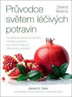 Průvodce světem léčivých potravin zelená lékárna