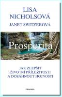 Prosperita jak zlepšit životní příležitosti a dosáhnout hojnosti