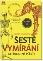 Šesté vymírání nepřirozený příběh