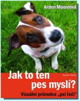 Jak to ten pes myslí? vizuální průvodce „psí řeči“