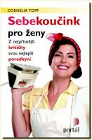 Sebekoučink pro ženy z nejpřísnější kritičky svou nejlepší poradkyní