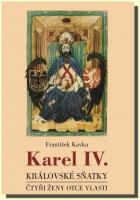 Karel IV. královské sňatky čtyři ženy otce vlasti