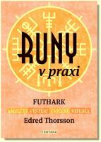 Runy v praxi FUTHARK - amulety - věštění - cvičení - rituály 