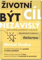Životní cíl být nezávislý konečně kniha, která vám pomůže ve vašem podnikání!