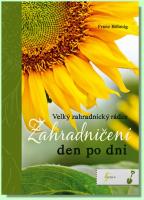 Zahradničení den po dni velký zahradnický rádce