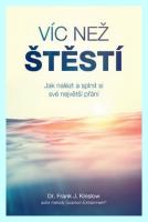 Víc než štěstí - jak nalézt a splnit si své největší přání