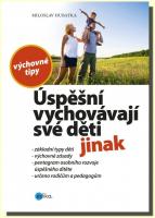 Úspěšní vychovávají své děti jinak
