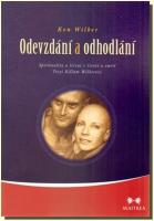 Odevzdání a odhodlání spiritualita a léčení v životě a smrti Treyi Killam Wilberové