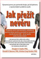 Jak přežít nevěru program k jejímu zvládnutí a jak se postavit znovu na nohy