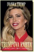Trumpová karta kniha pro mladé ženy, jak dosáhnout úspěchu v jakémkoliv oboru