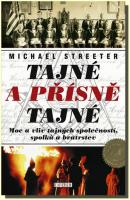 Tajné a přísně tajné moc a vliv tajných společností, spolků a bratrstev