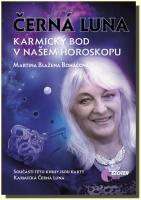Černá Luna karmický bod v našem horoskopu (kniha a karty Černá Luna)