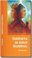 Siddhárta se stává Buddhou (Deset divadelních her o Buddhovi)