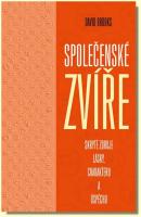Společenské zvíře skryté zdroje lásky, charakteru a úspěchu 