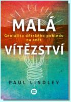 Malá vítězství genialita dětského pohledu na svět