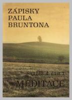 Zápisky Paula Bruntona - sv.4 - část 1. Meditace