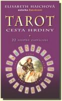 Tarot cesta hrdiny -  22 STUPŇŮ ZASVĚCENÍ