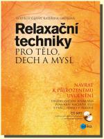 Relaxační techniky pro tělo, dech a mysl návrat k přirozenému uvolnění (kniha a CD audio, MP3)