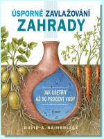 Úsporné zavlažování zahrady jak ušetřit až 90 % vody