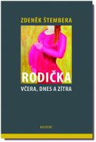 Rodička včera, dnes a zítra