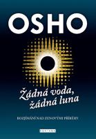 Žádná voda, žádná luna - rozjímání nad zenovými příběhy 