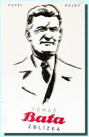 Tomáš Baťa zblízka 