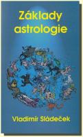 Základy astrologie úvod do prastaré vědy  